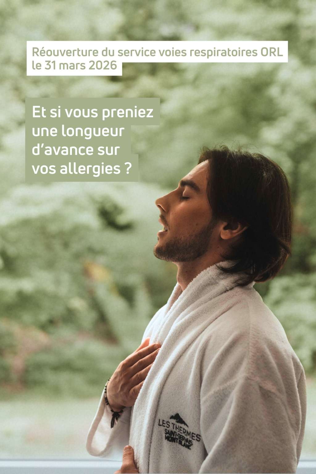 Visuel d'un homme en cure thermale voies respiratoires sur un fond de nature avec les informations de réouvertures de cures thermales au 31 mars, et pourquoi faire une cure au printemps